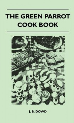 Buch The Green Parrot Cook Book J. B. Dowd