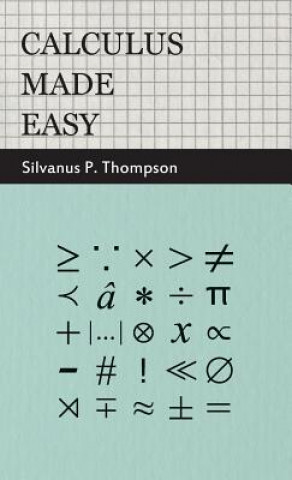 Carte Calculus Made Easy Silvanus Phillips Thompson