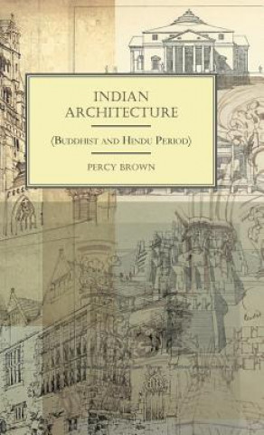 Книга Indian Architecture (Buddhist And Hindu Period) Percy Brown