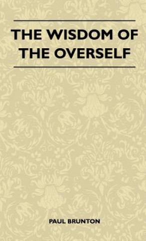 Книга Wisdom Of The Overself Paul Brunton