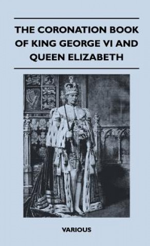 Carte The Coronation Book of King George VI and Queen Elizabeth Various