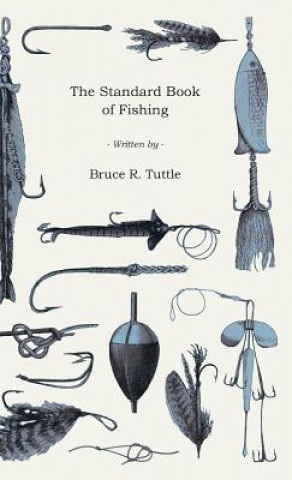 Carte The Standard Book of Fishing Bruce R. Tuttle