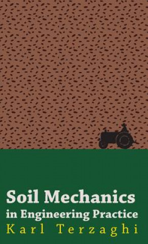 Kniha Soil Mechanics in Engineering Practice Karl Terzaghi