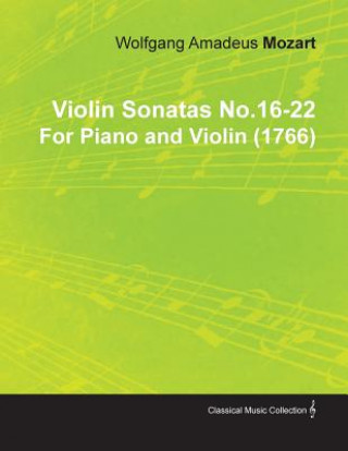 Knjiga Violin Sonatas No.16-22 by Wolfgang Amadeus Mozart for Piano and Violin (1766) Wolfgang A. Adeus Mozart