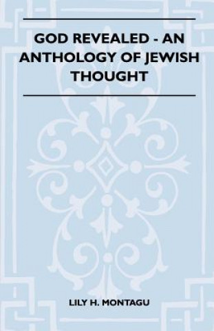 Carte God Revealed - An Anthology Of Jewish Thought Lily H. Montagu