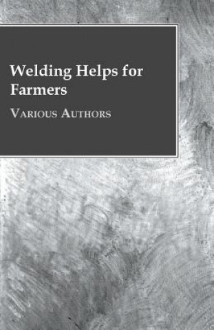 Knjiga Welding Helps for Farmers Various