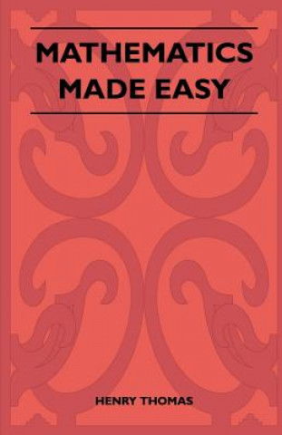 Carte Mathematics Made Easy Henry Thomas