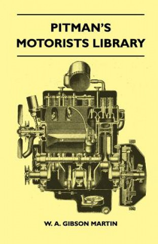 Knjiga Pitman's Motorists Library - The Book Of The Wolseley - A Complete Guide To All 9 H.P, 10 H.P, 12 H.P Models From 1932 To 1937 - Including The 1937 10 W. A. Gibson Martin