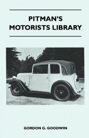 Buch Pitman's Motorists Library - The Book of the Austin Seven - A Complete Guide for Owners of All Models with Details of Changes in Design and Equipment Gordon G. Goodwin