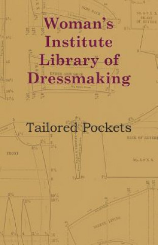 Buch Woman's Institute Library Of Dressmaking - Tailored Pockets Anon