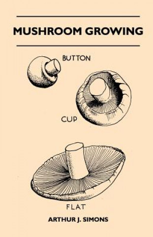 Książka Mushroom Growing Arthur J. Simons