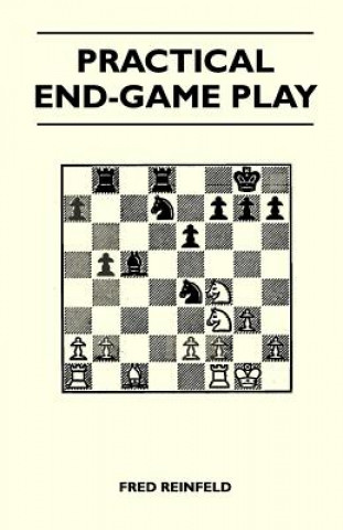 Kniha Practical End-Game Play Fred Reinfeld