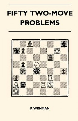 Knjiga Fifty Two-Move Problems P. Wenman