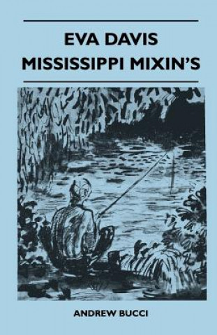 Книга Eva Davis Mississippi Mixin's Andrew Bucci