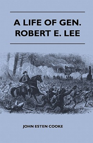 Könyv A Life of Gen. Robert E. Lee John Esten Cooke
