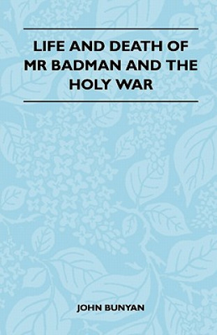 Kniha Life and Death of MR Badman and the Holy War John Jr. Bunyan