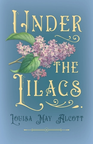 Buch Under the Lilacs Louisa M. Alcott