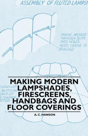 Carte Making Modern Lampshades, Firescreens, Handbags and Floor Coverings A. C. Hanson
