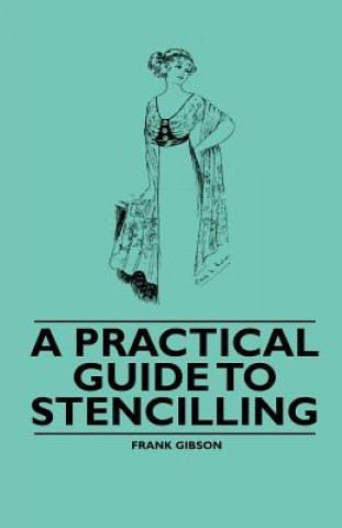 Könyv Practical Guide to Stencilling Frank Gibson