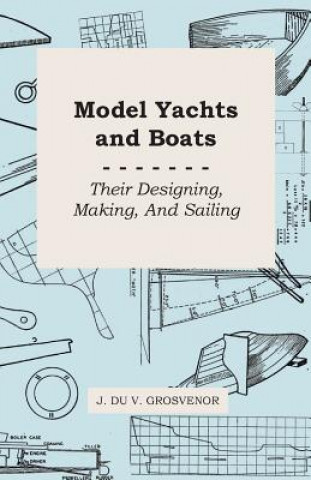 Carte Model Yachts and Boats J. Du V. Grosvenor