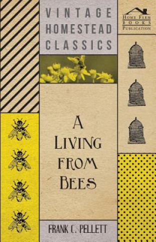 Kniha A Living From Bees Frank C. Pellett