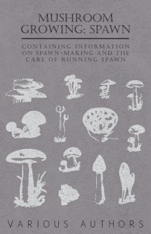 Könyv Mushroom Growing Various