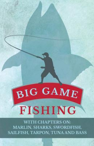 Carte Big Game Fishing - With Chapters on Various (selected by the Federation of Children's Book Groups)