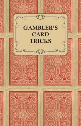 Книга Gambler's Card Tricks - What to Look for on the Poker Table Anon