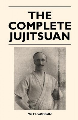 Knjiga The Complete Jujitsuan W. H. Garrud