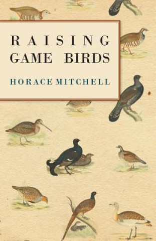Książka Raising Game Birds Horace Mitchell