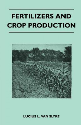 Kniha Fertilizers and Crop Production Lucius L. Van Slyke