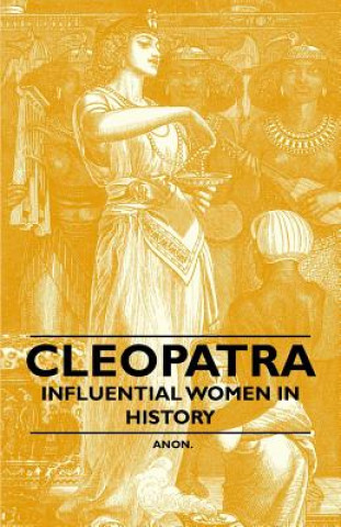 Kniha Cleopatra - Influential Women in History Anon
