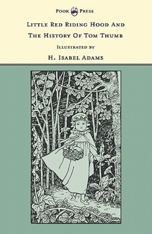 Könyv Little Red Riding Hood And The History Of Tom Thumb - The Banbury Cross Series Grace Rhys