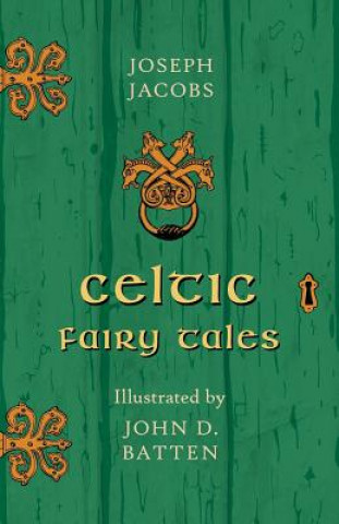 Книга Celtic Fairy Tales Illustrated by John D. Batten Joseph Jacobs