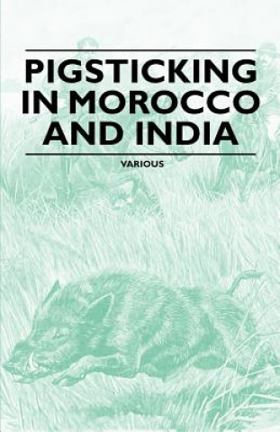 Book Pigsticking in Morocco and India Various