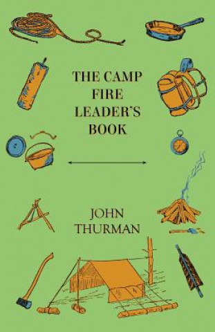 Carte The Camp Fire Leader's Book John Thurman