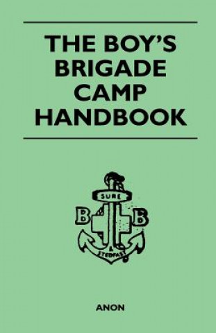 Könyv Boy's Brigade Camp Handbook Anon