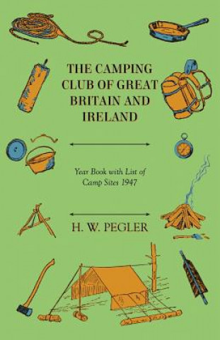 Book The Camping Club of Great Britain and Ireland - Year Book with List of Camp Sites H. W. Pegler