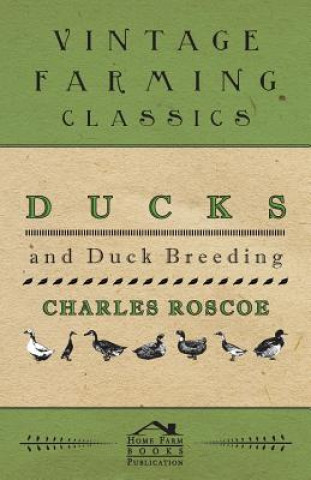 Carte Ducks and Duck Breeding Charles Roscoe