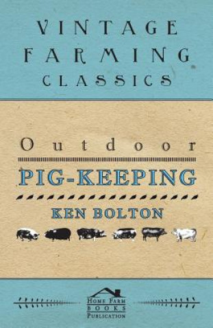 Buch Outdoor Pig-Keeping Ken Bolton