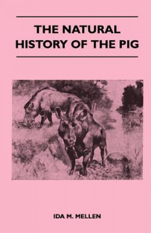 Carte The Natural History of the Pig Ida M. Mellen