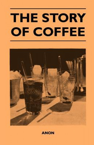 Livre The Story of Coffee Anon