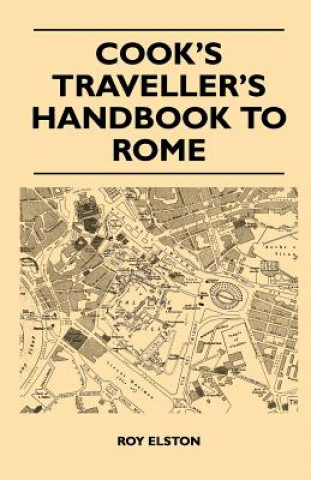 Kniha Cook's Traveller's Handbook to Rome Roy Elston
