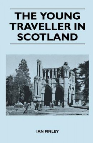 Könyv The Young Traveller in Scotland Ian Finley