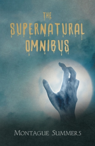 Könyv Supernatural Omnibus Montague Summers