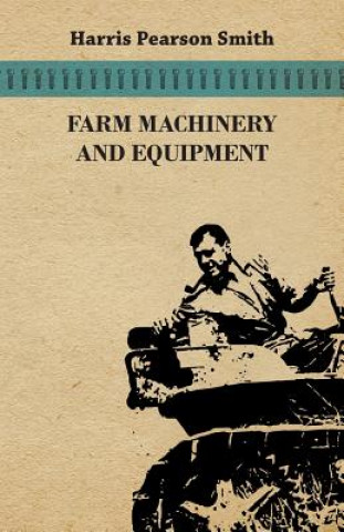 Könyv Farm Machinery and Equipment Harris Pearson Smith