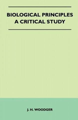 Boek Biological Principles - A Critical Study J. H. Woodger