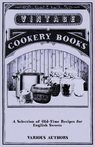 Carte Selection of Old-Time Recipes for English Sweets Various