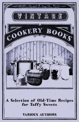 Carte A Selection of Old-Time Recipes for Taffy Sweets Various