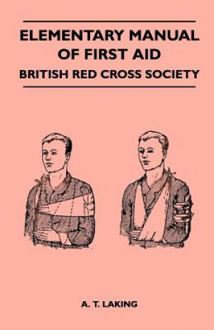 Libro Elementary Manual of First Aid - British Red Cross Society A. T. Laking